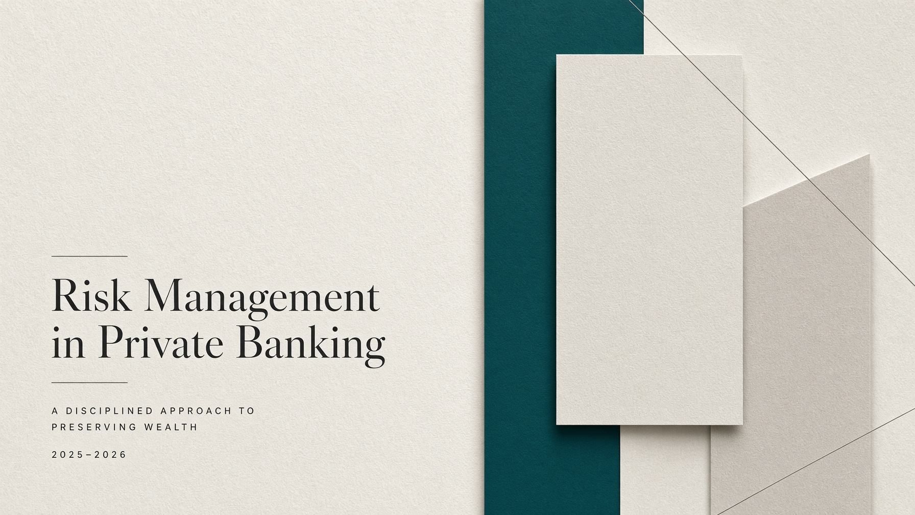 Risk Management in Private Banking - a disciplined approach to preserving wealth